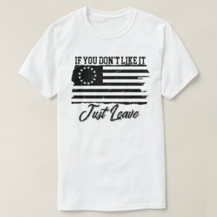 Betsy Ross, als je het niet leuk vindt, laat het g T-shirt