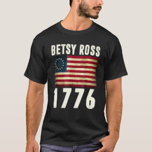 Betsy Ross vlag 1776 4th of Juli Onafhankelijke T-shirt