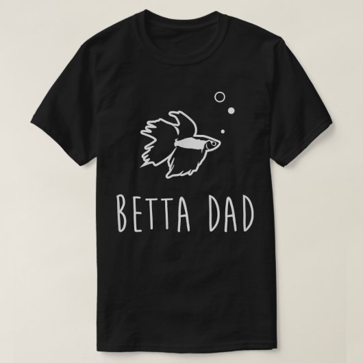 Betta Fish Betta Dad Funny Cute Pet Owner Gift T-shirt (Design voorkant)
