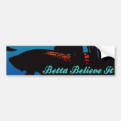 Betta gelooft dat het Bumpersticker is (Voorkant)