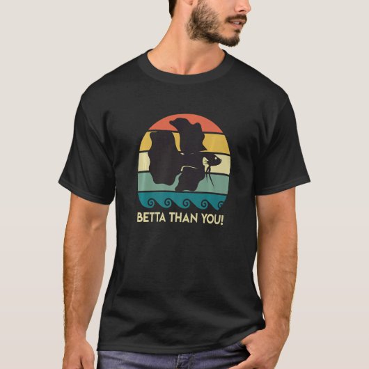 Betta Than You Aquarium 1 T-shirt (Voorkant)