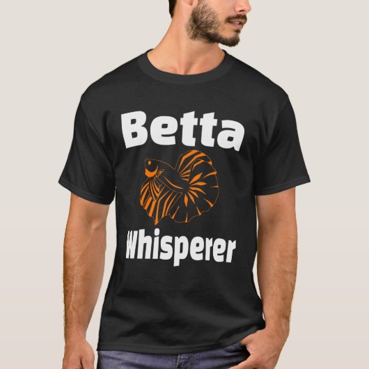 Betta Whisperer Fish Pet Owner  Aquarist T-shirt (Voorkant)