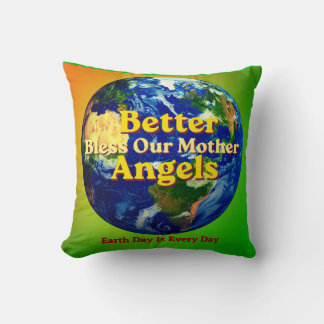 Better Angels Bless Our Mother Earth Throw Pillow Kussen