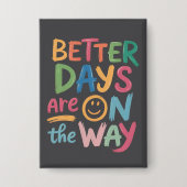 Better Days Are On The Way Retro Boho Mental  Button (Voorkant)