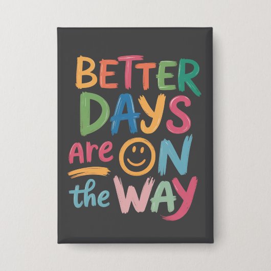 Better Days Are On The Way Retro Boho Mental Button (Voorkant)