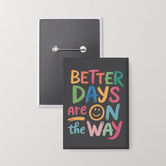 Better Days Are On The Way Retro Boho Mental  Button (Voorkant / Achterkant)