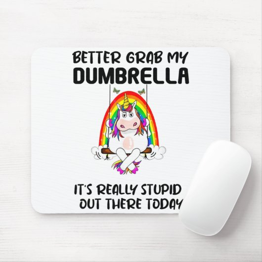 Better Grab My Dumbrella It’s Really Stud Out Ther Muismat (Met muis)