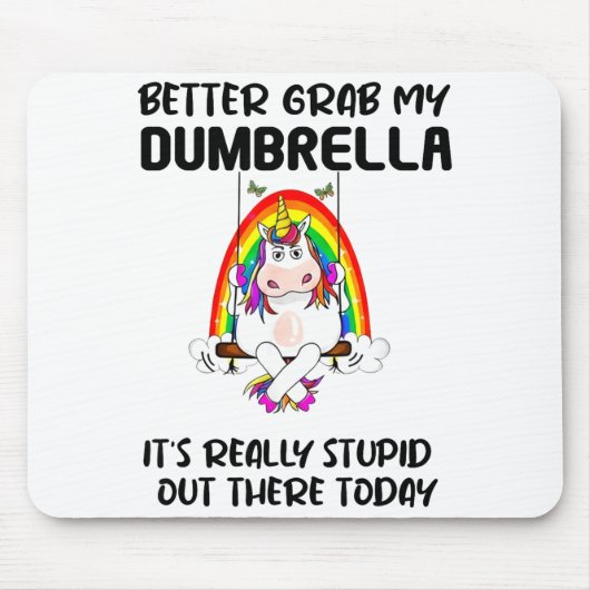 Better Grab My Dumbrella It’s Really Stud Out Ther Muismat (Voorkant)