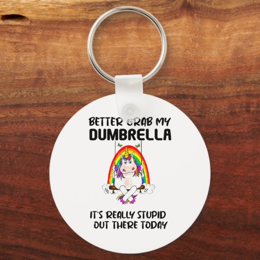 Better Grab My Dumbrella It’s Really Stud Out Ther Sleutelhanger (Voorkant)