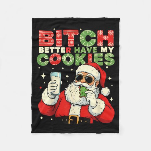 Better Have My Cookies Santa Claus Christmas Funny Fleece Deken (Voorkant)