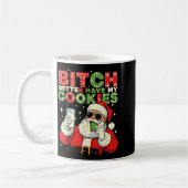 Better Have My Cookies Santa Claus Christmas Funny Koffiemok (Links)