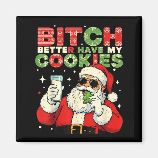 Better Have My Cookies Santa Claus Christmas Funny Magneet (Voorkant)