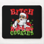 Better Have My Cookies Santa Claus Christmas Funny Muismat (Voorkant)