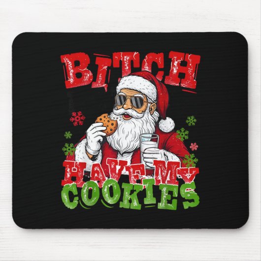 Better Have My Cookies Santa Claus Christmas Funny Muismat (Voorkant)