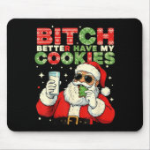 Better Have My Cookies Santa Claus Christmas Funny Muismat (Voorkant)