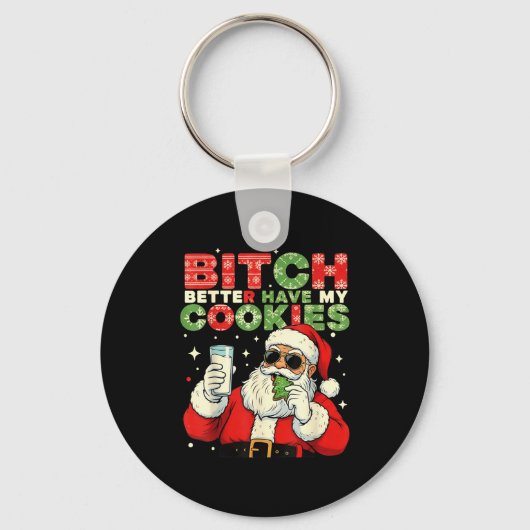 Better Have My Cookies Santa Claus Christmas Funny Sleutelhanger (Voorkant)