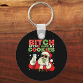 Better Have My Cookies Santa Claus Christmas Funny Sleutelhanger (Voorkant)