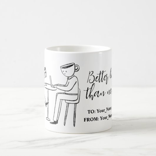 Better latte than never! white magische mok (Center)