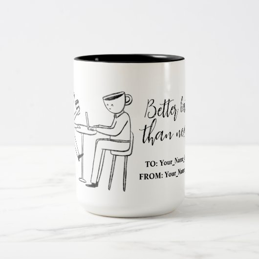 Better latte than never! white tweekleurige koffiemok (Center)