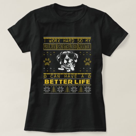 Better Life Duitse Kortharige Pointer Grappig Leli T-shirt (Design voorkant)
