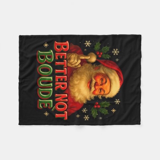 Better Not Boude Funny Cajun Christmas Santa  Fleece Deken (Voorkant (Horizontaal))