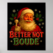 Better Not Boude Funny Cajun Christmas Santa  Poster (Voorkant)