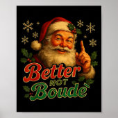 Better Not Boude Funny Cajun Christmas Santa  Poster (Voorkant)