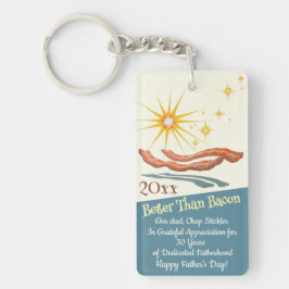 Better Than Bacon Father's Day  Acrylic Award Sleutelhanger