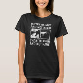 Better To Have And Not Need - 2nd Amendment AR15 P T-shirt (Voorkant)