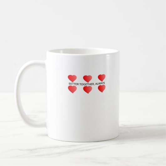 Better Together Always Classic Style  Koffiemok (Links)