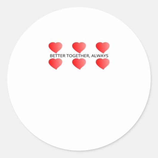 Better Together Always Classic Style  Ronde Sticker (Voorkant)