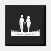 Better Together Bf And Gf Holding Hands Magneet (Voorkant)