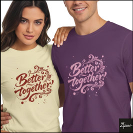 Better Together Brush Script Grunge Swirls T-shirt