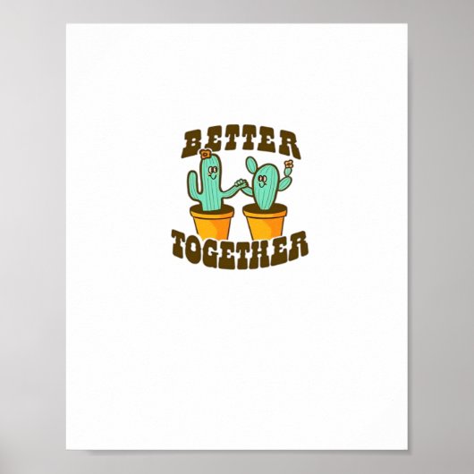 Better Together Cactuses Whimsical Style  Poster (Voorkant)