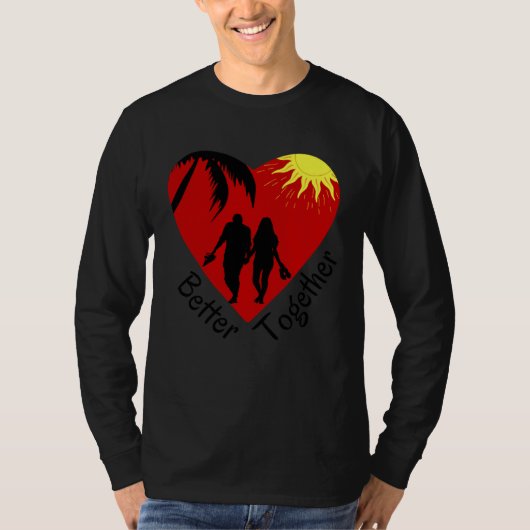 Better Together  Couple holding hands  Palm Tree & T-shirt (Voorkant)
