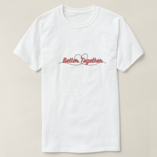 Better Together Couples T-Shirt – Bijpassende Roma (Design voorkant)