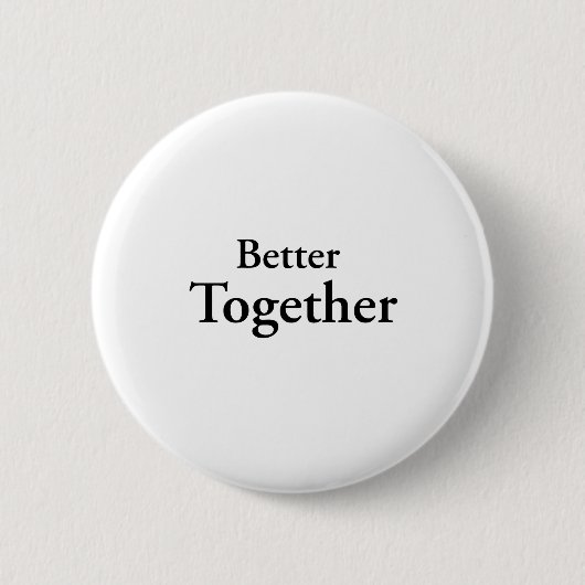 “Better Together” finds true companionship  Ronde Button 5,7 Cm (Voorkant)