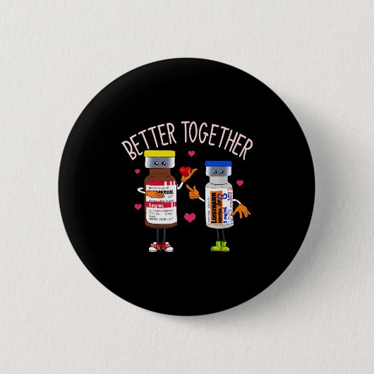 Better Together Haldol Ativan Icu Nurse Valentine  Ronde Button 5,7 Cm (Voorkant)