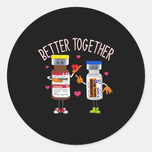 Better Together Haldol Ativan Icu Nurse Valentine  Ronde Sticker (Voorkant)
