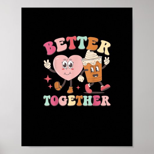 Better Together Heart And Coffee Cute Graphic Styl Poster (Voorkant)