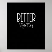 Better Together Matching Couples Modern Design Poster (Voorkant)