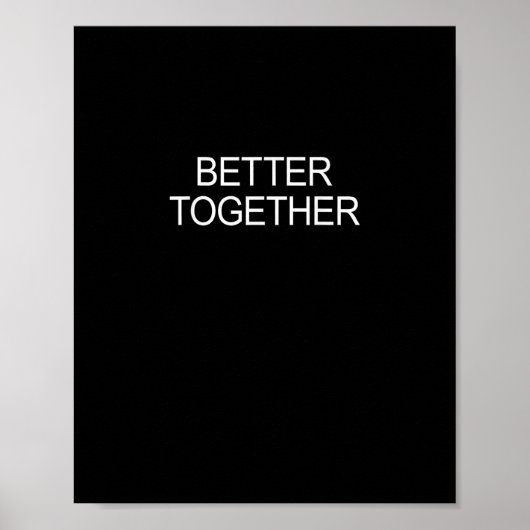 Better Together Minimal Design  Poster (Voorkant)