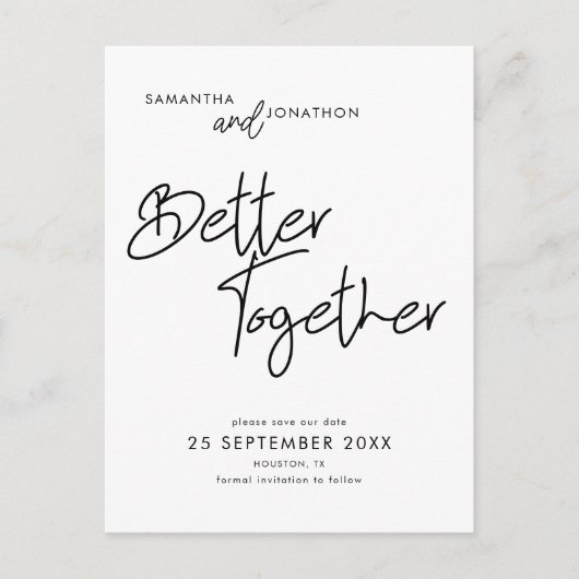 Better Together Modern Script Save The Date Aankondigingskaart (Voorkant)
