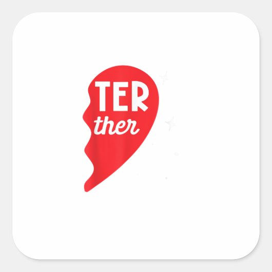 Better Together Partner Look Siblings Twins Couple Vierkante Sticker (Voorkant)