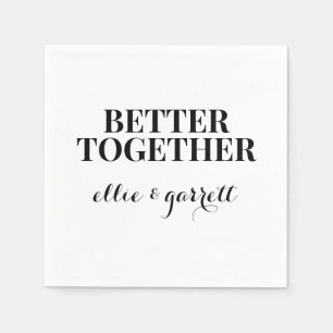 better together   Trouw Verloofde Feestservetjes Servet