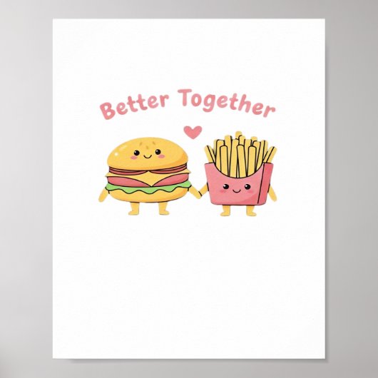 Better Together Valentine Cute Kawaii Burger Fries Poster (Voorkant)