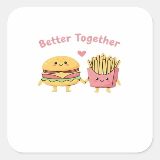 Better Together Valentine Cute Kawaii Burger Fries Vierkante Sticker (Voorkant)