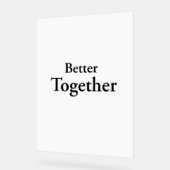 "Better Together" vindt echt gezelschap Acryl Bord (Hoek)