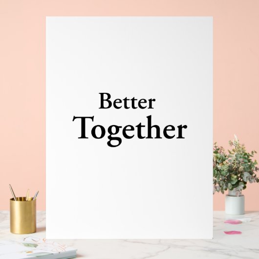 "Better Together" vindt echt gezelschap Acryl Bord (Huwelijk)