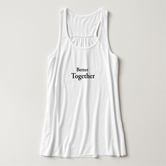 "Better Together" vindt echt gezelschap Tanktop (Design voorkant)